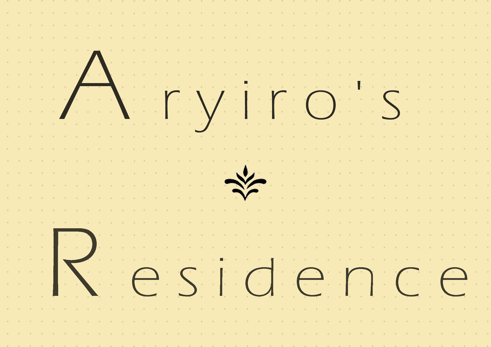 Aryiro's Residence